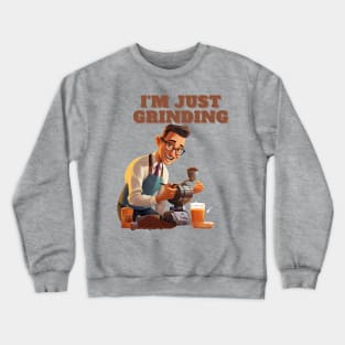 Coffee based design with a grinding reference to hard work Crewneck Sweatshirt